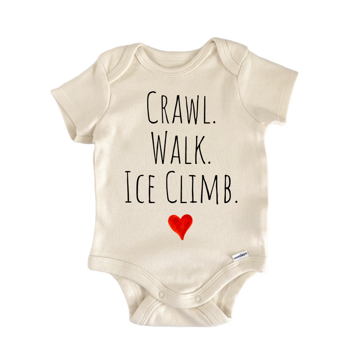 Crawl Walk Ice Climb Newborn Baby Onesie® Onesie®