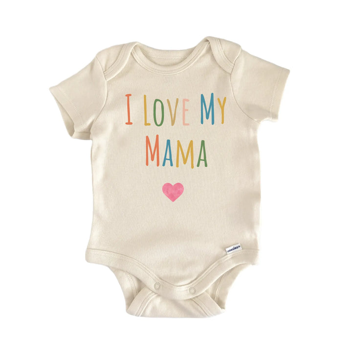 I Love My Mama Newborn Baby Onesie® Onesie®