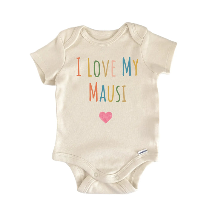 I Love My Mausi Newborn Baby Onesie® Onesie®