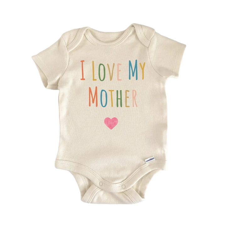 I Love My Mother Newborn Baby Onesie® Onesie®