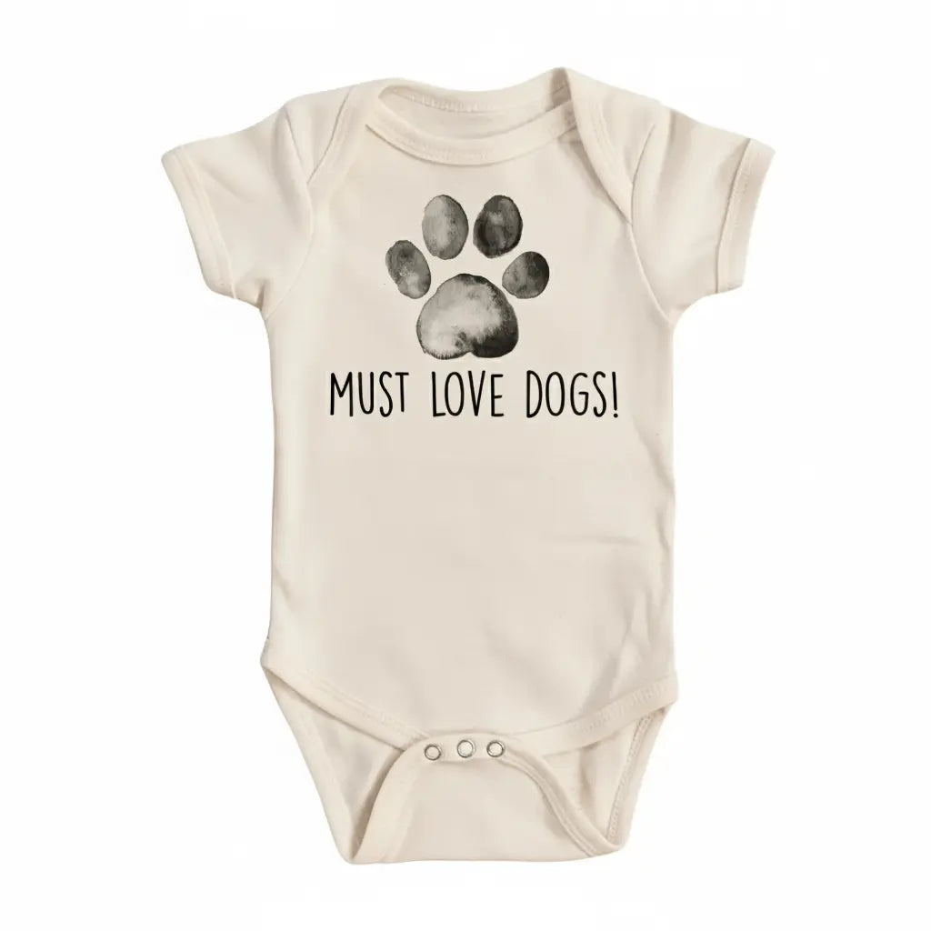 Dog Must Love - Baby Boy Girl Clothes Infant Bodysuit Funny Cute Newborn  Funny Cute Onesie® | North Fork Forager LLC