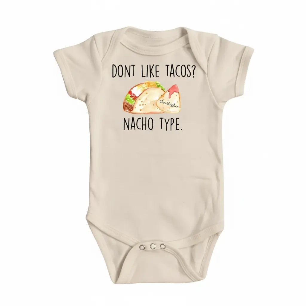 Taco Nacho - Baby Boy Girl Clothes Infant Bodysuit Funny Cute Newborn  Funny Cute Onesie® | North Fork Forager LLC