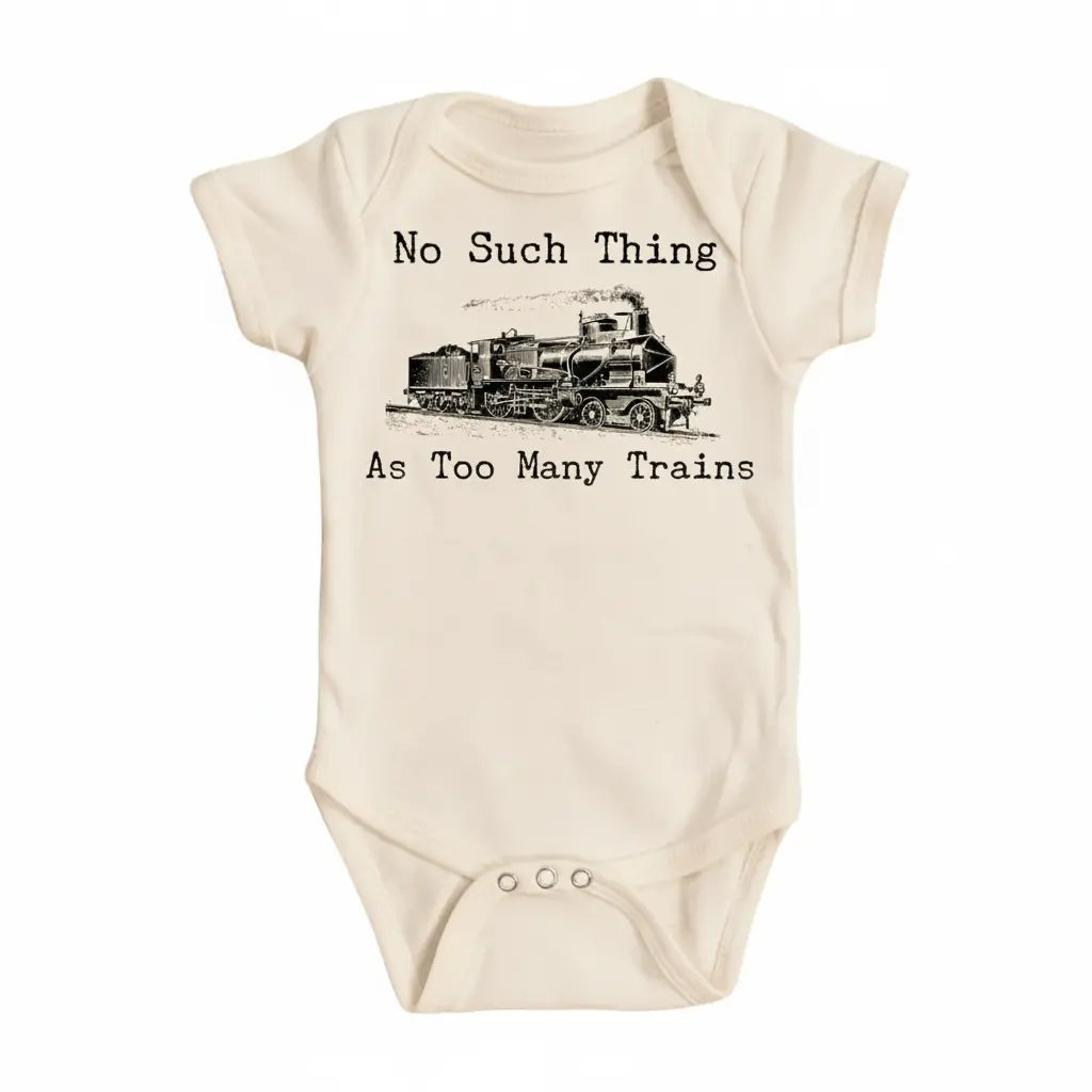 Train Too Many - Baby Boy Girl Clothes Infant Bodysuit Funny Cute Newborn  Funny Cute Onesie® | North Fork Forager LLC