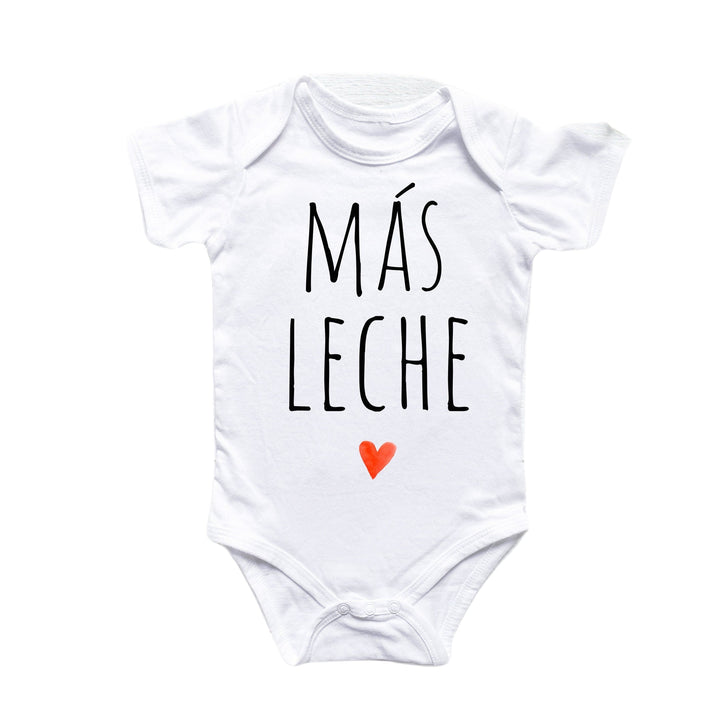 Mas Leche Milk Spanish Mexican - Baby Boy Girl Clothes Infant Bodysuit Funny Cute Newborn Onesie